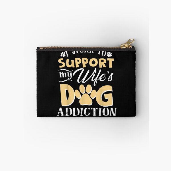 Item preview, Mens I Work To Support My Wife's Dog Addiction Puppy Lover Gift  designed and sold by dominique235.