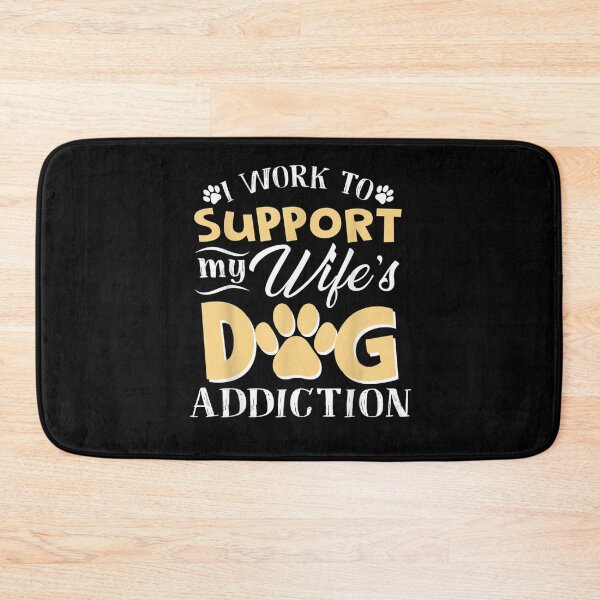 Item preview, Mens I Work To Support My Wife's Dog Addiction Puppy Lover Gift  designed and sold by dominique235.