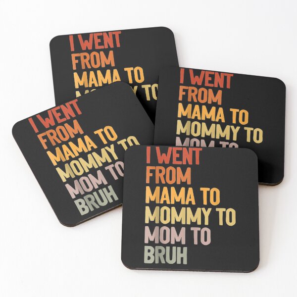 Item preview, I Went From Mama To Mommy To Mom To Bruh Funny Mother's Day Gift  designed and sold by dominique235.
