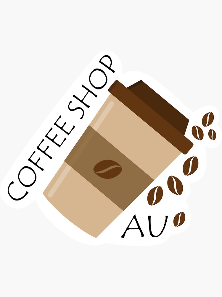 "Fanfiction Coffee Shop AU" Sticker by Redbubble