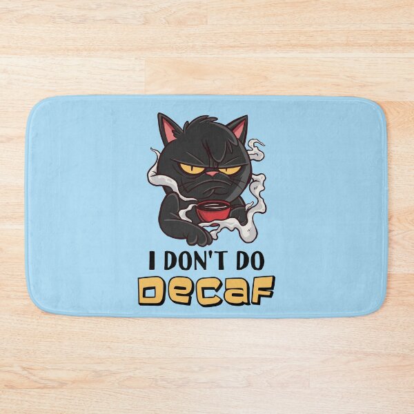 Item preview, Anti Decaf Cat designed and sold by Frosty1489.
