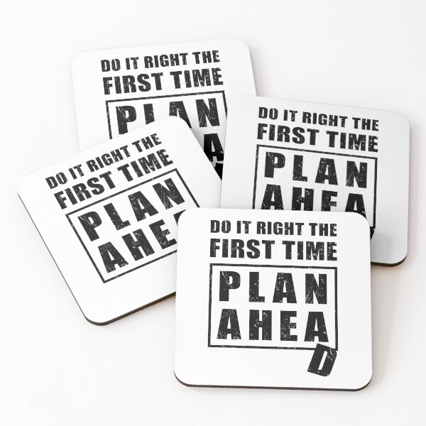 Item preview, Do It Right the First Time - Plan Ahead designed and sold by NuttyShirt.