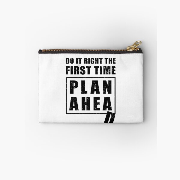 Item preview, Do It Right the First Time - Plan Ahead designed and sold by NuttyShirt.