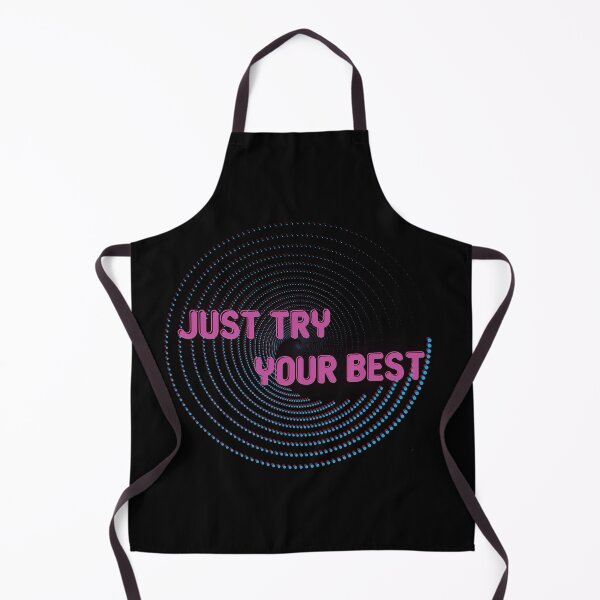 Item preview, Just Try Your Best designed and sold by graphic-hawk.