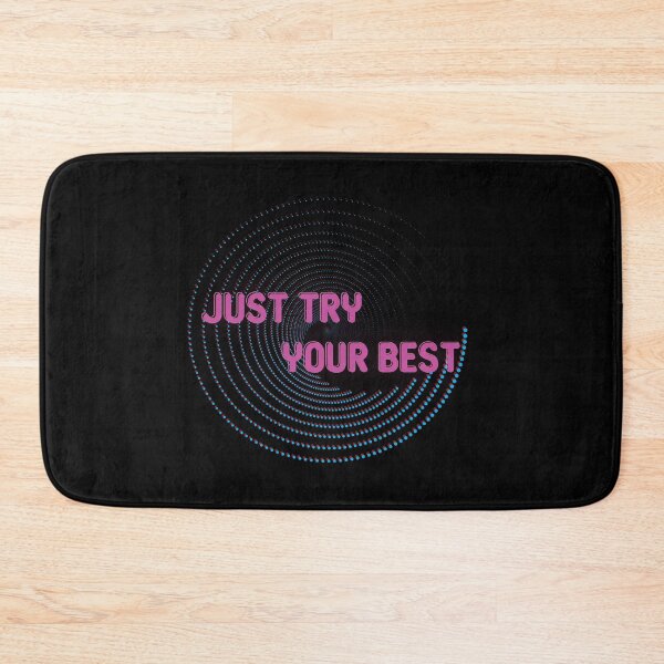 Item preview, Just Try Your Best designed and sold by graphic-hawk.