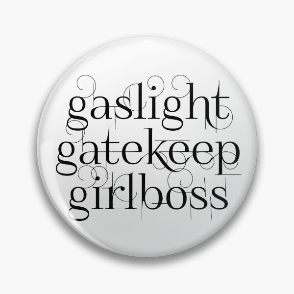 Item preview,  gaslight gatekeep girlboss designed and sold by punke designs.