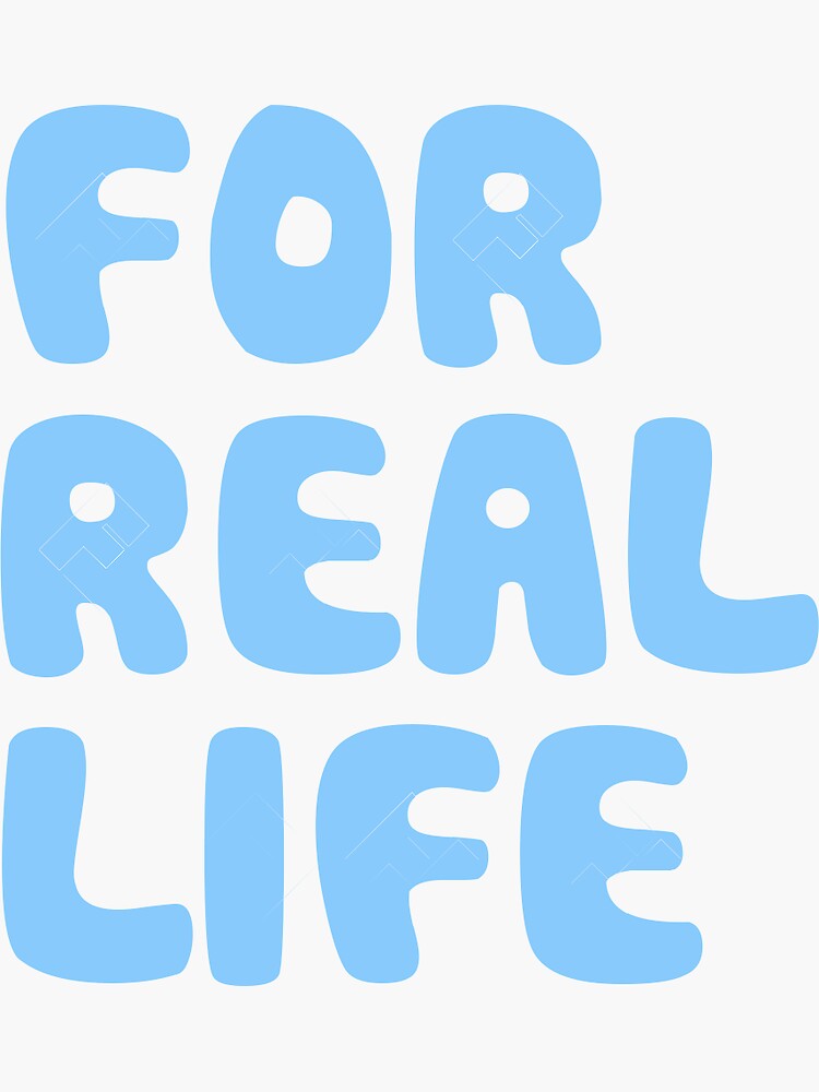 for-real-life-sticker-for-sale-by-radicalam-redbubble