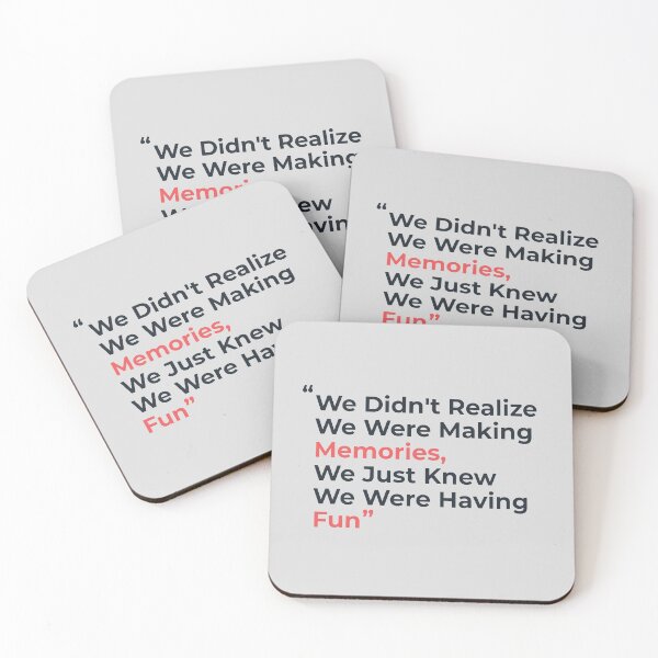 Item preview, "We Didn't Realize We Were Making Memories, We Just Knew We Were Having fun" designed and sold by Nadheesh.