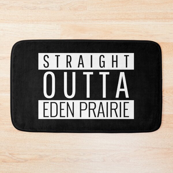 Item preview, Straight Outta Eden Prairie Minnesota  designed and sold by Teelogic.