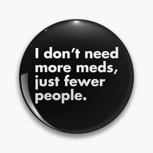 Item preview, I don't need more... designed and sold by shirtheadts.