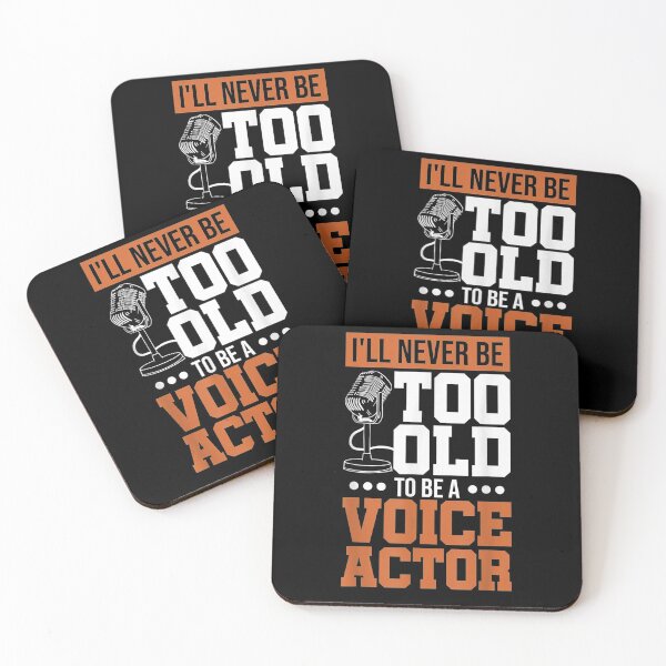 Item preview, I'll Never Be Too Old To Be A Voice Actor Voice Acting  designed and sold by sariyahharry.