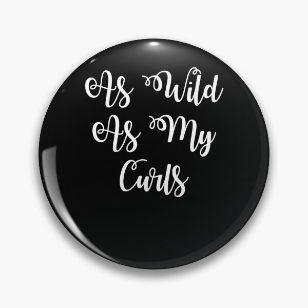 Item preview, As Wild As My Curls Funny Curly Haired  designed and sold by sariyahharry.