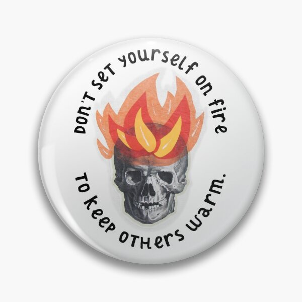 Item preview, Don't set yourself on fire designed and sold by janasnyder.