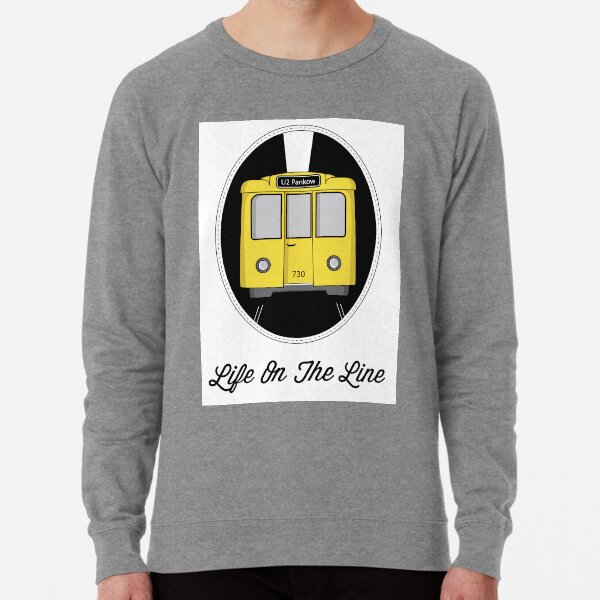 Berlin U-Bahn Train - Life on the Line - Lightweight Sweatshirt