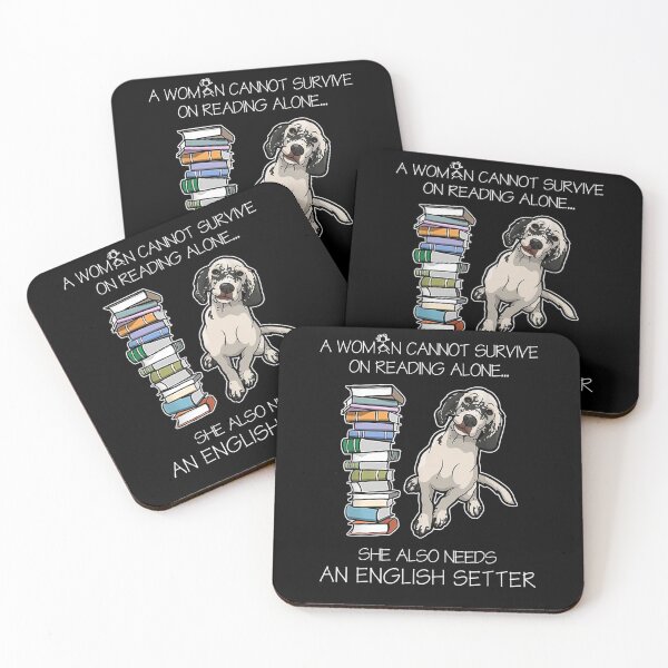 Item preview, A Woman Cannot Survive On Reading Alone English Setter Dog  designed and sold by sariyahharry.