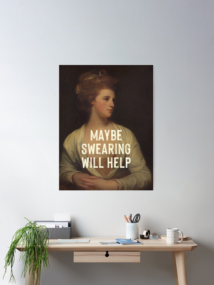 Thumbnail 1 of 3, Poster, Maybe Swearing Will Help designed and sold by OhFineArt.