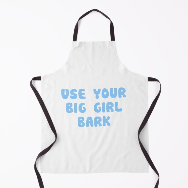 Item preview, Use your big girl bark designed and sold by RadicalAM.