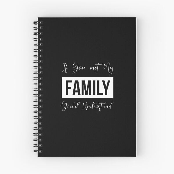 Item preview, If You met My Family You'd Understand, Funny Family Humor Jokes And More Jokes designed and sold by magicos1.