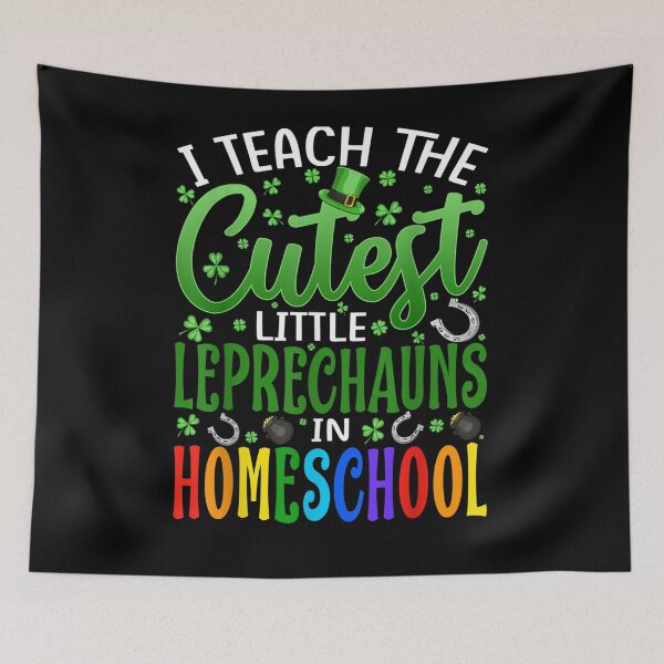 Item preview, I Teach The Cutest Little Leprechauns In Homeschool  designed and sold by sariyahharry.