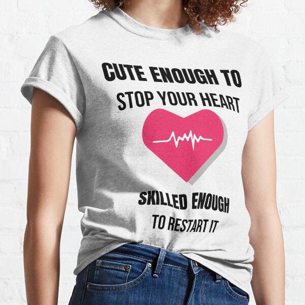 Cute enough to stop your heart on sale skilled enough to restart it keychain