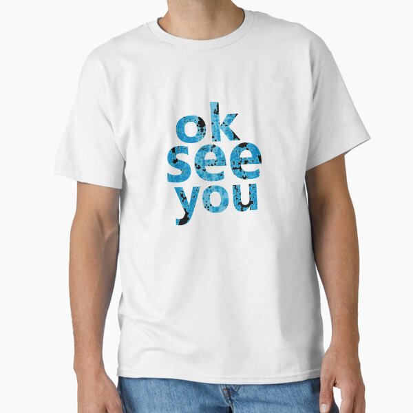 OK see you Kim's convenience Classic T-Shirt