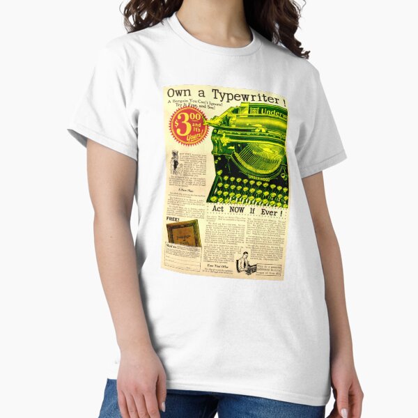 Own a Typewriter! Classic T-Shirt
