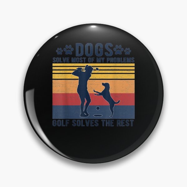 Item preview, Dogs Solve Most Of My Problems Golf Solves The Rest  designed and sold by sariyahharry.