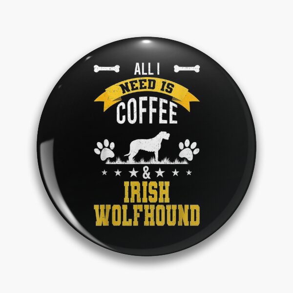 Item preview, I Need Coffee And Irish Wolfhound Dog Lover  designed and sold by sariyahharry.