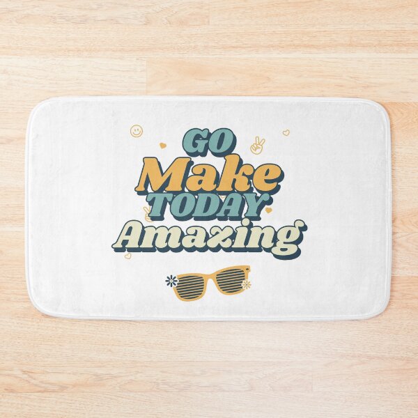 Item preview, Go Make Today Amazing.  designed and sold by TheGoToStore.