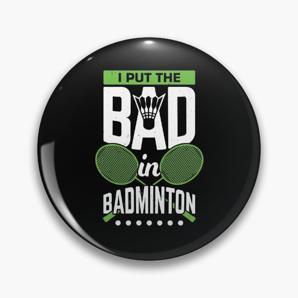 Item preview, I Put The Bad In Badminton designed and sold by Marcid95.
