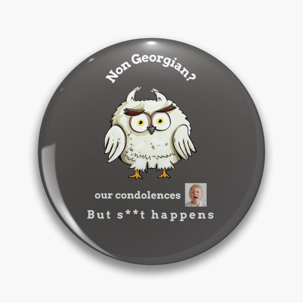 Item preview, "Condolences to non Georgian"  (white text owl) designed and sold by skoumpourdides.