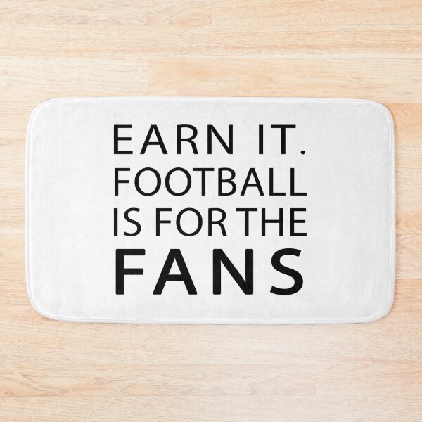 Item preview, earn it. football is for the fans designed and sold by design880.