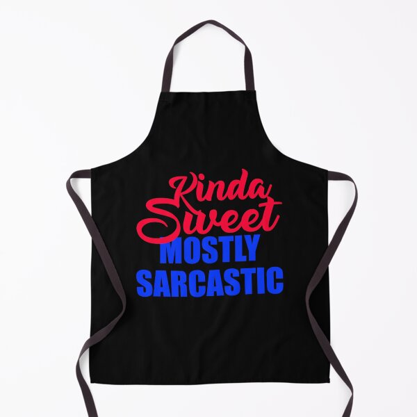 Item preview, Kinda sweet mostly sarcastic designed and sold by DynastyArt.