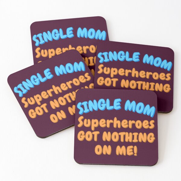 Item preview, Single Mom. Superheroes got nothing on me! designed and sold by Try-It.