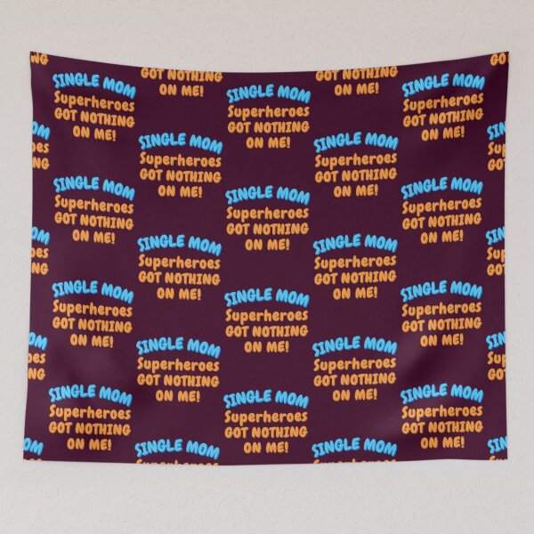 Item preview, Single Mom. Superheroes got nothing on me! designed and sold by Try-It.