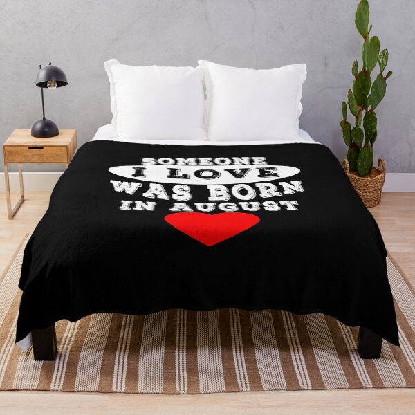 Item preview, Someone I Love Was Born In August designed and sold by majeed10.