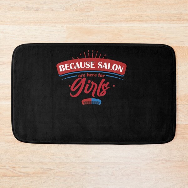 Item preview, Because Salons are for Girls designed and sold by TheFlipRepublic.