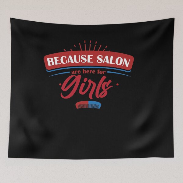 Item preview, Because Salons are for Girls designed and sold by TheFlipRepublic.