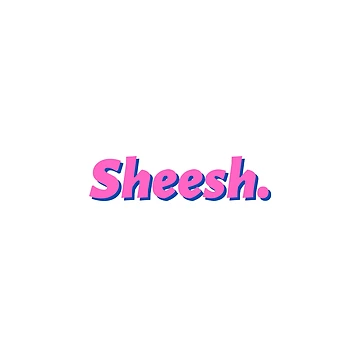 Artwork thumbnail, Sheesh by SimpleUniverse