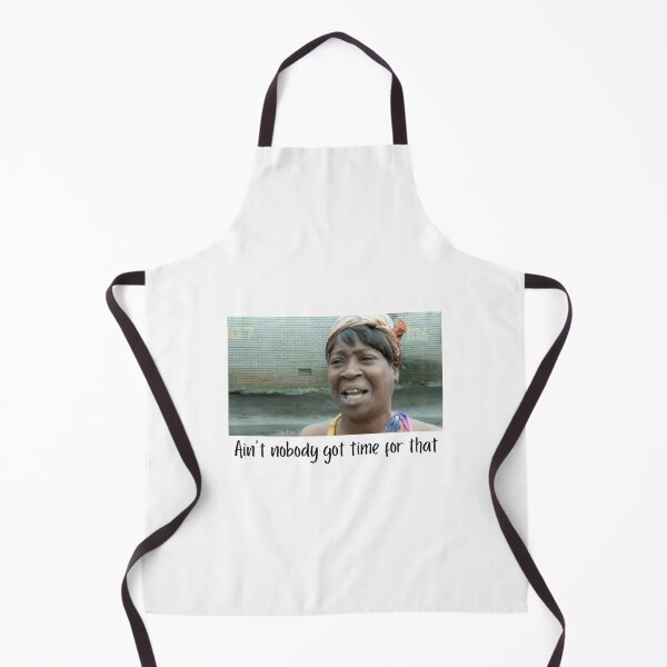 Item preview, Ain't Nobody Got Time for That designed and sold by CS Cairo.