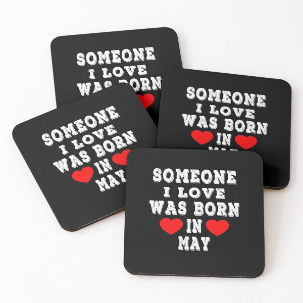 Item preview, Someone I Love Was Born In May designed and sold by majeed10.