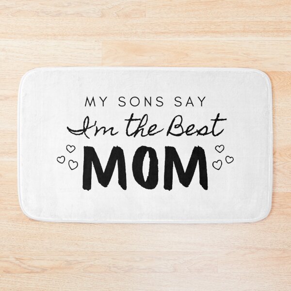 Item preview, My Sons Say I'm The Best Mom designed and sold by BeBetterDaily.