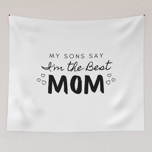 Item preview, My Sons Say I'm The Best Mom designed and sold by BeBetterDaily.