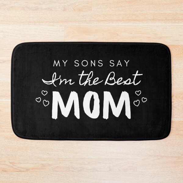 Item preview, My Sons Say I'm The Best Mom designed and sold by BeBetterDaily.