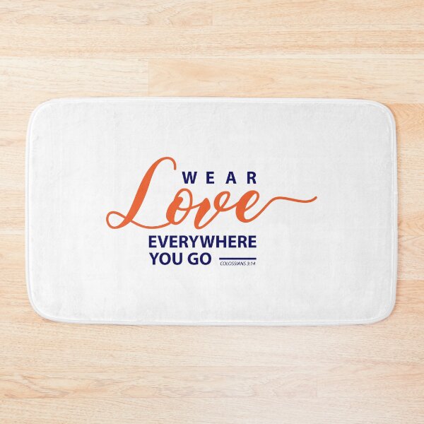 Item preview, Wear Love Everywhere You Go- Christian Love Quotes designed and sold by DigitalNobleman.
