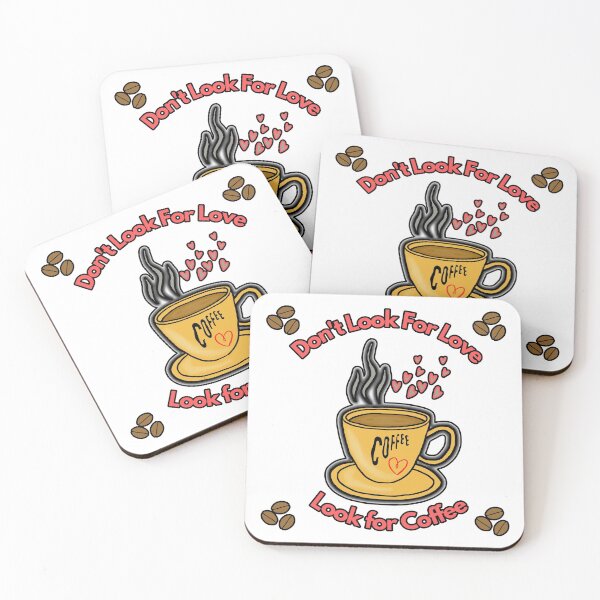 Item preview, Do not Look For Love Look For Coffee designed and sold by FUAD LOUH.