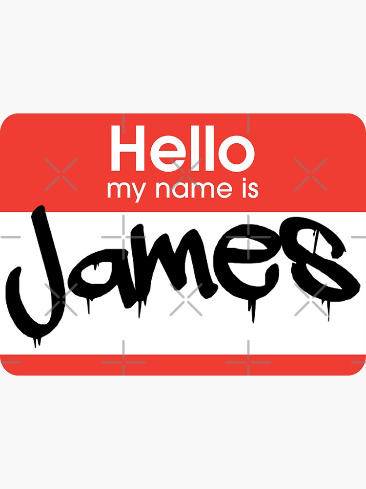 hello-my-name-is-james-james-tag-sticker-for-sale-by-mooostickers