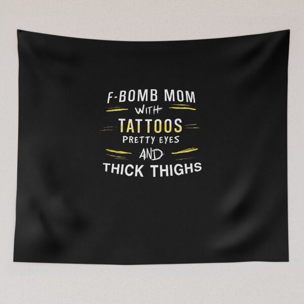 Item preview, F-bomb mom with tattoos, pretty eyes and thick thighs - White and Yellow designed and sold by OooiChris.