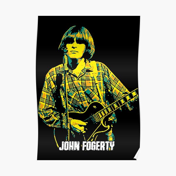 "John Fogerty. John Cameron Fogerty. John Cameron Fogerty" Poster For ...