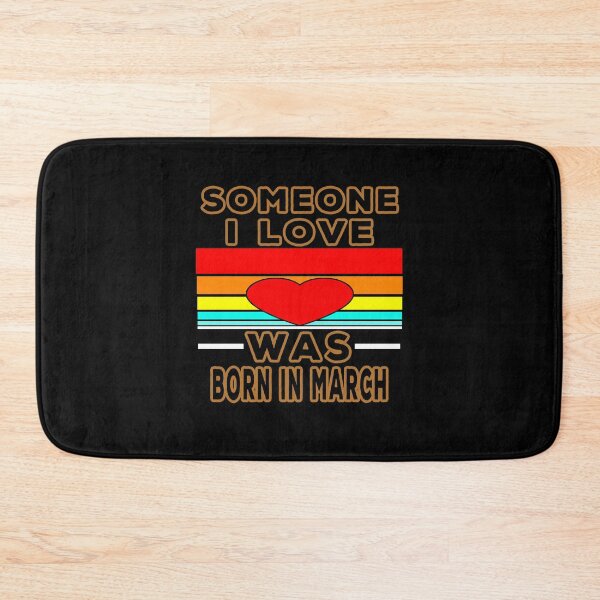 Item preview, Someone I Love Was Born In March designed and sold by majeed10.